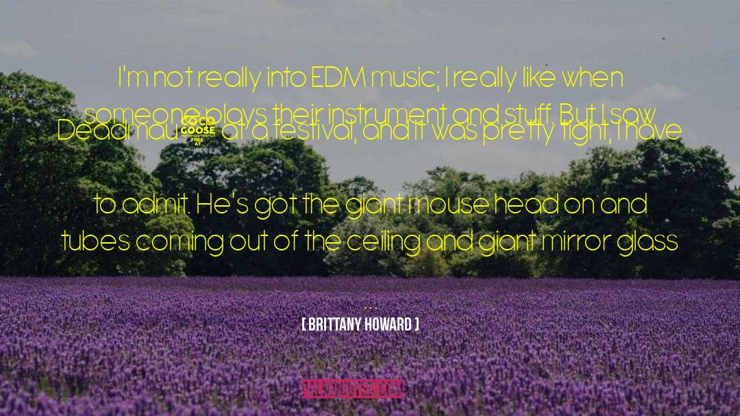 Infrasound Music Festival quotes by Brittany Howard