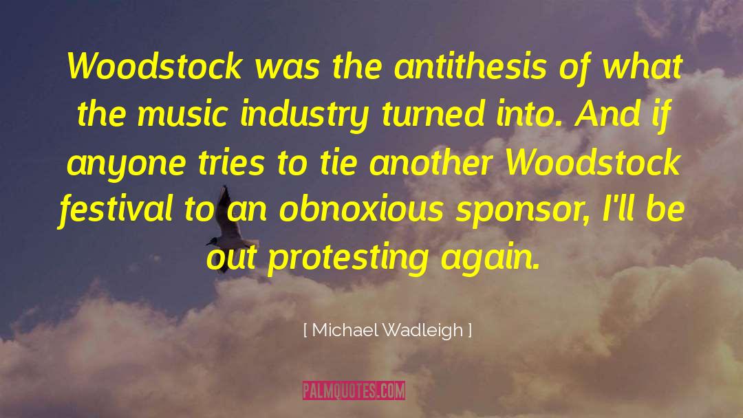 Infrasound Music Festival quotes by Michael Wadleigh