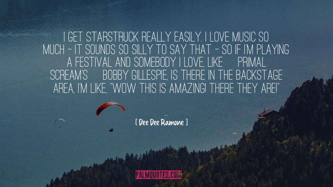Infrasound Music Festival quotes by Dee Dee Ramone
