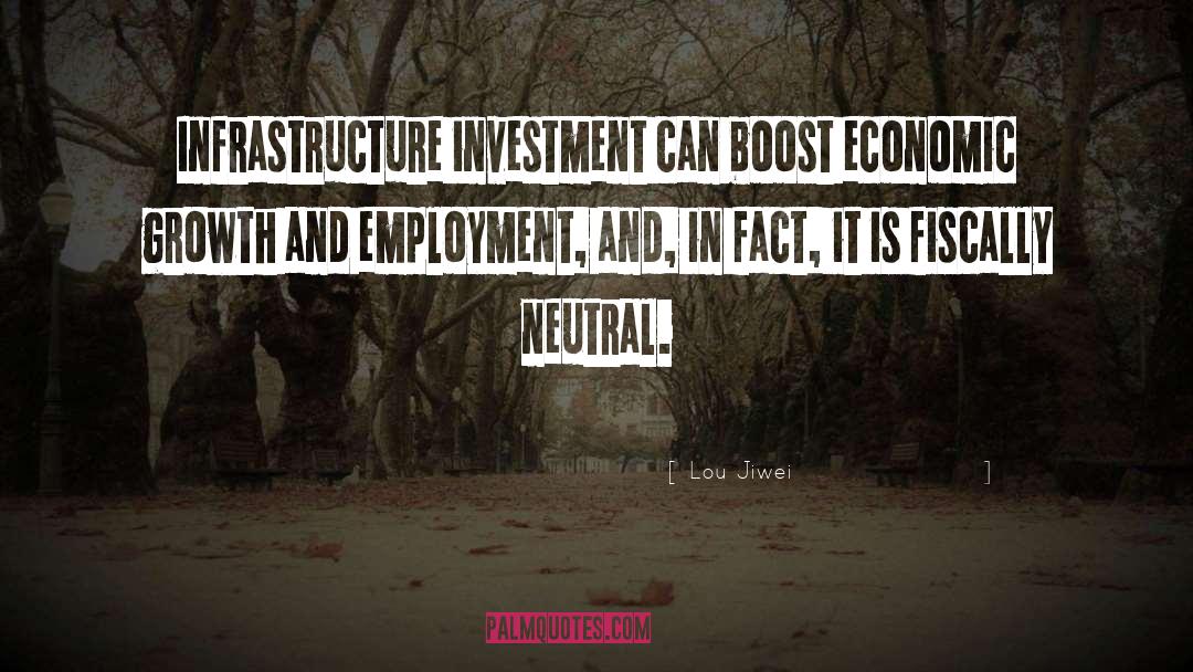 Infrastructure quotes by Lou Jiwei