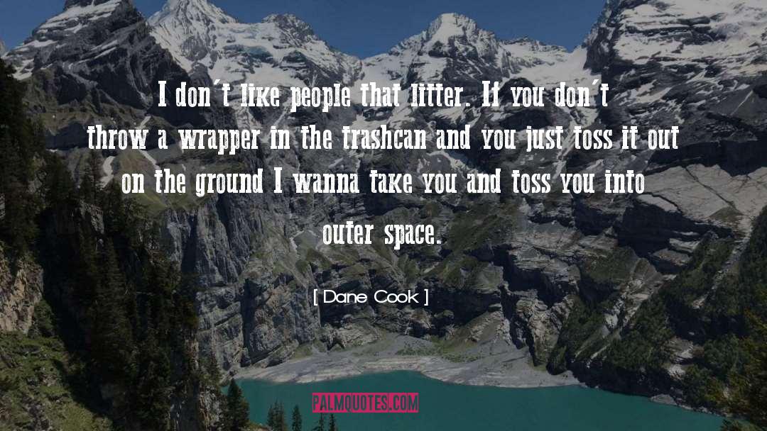 Infratemporal Space quotes by Dane Cook