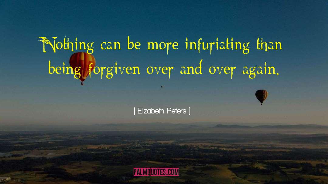 Infuriating quotes by Elizabeth Peters