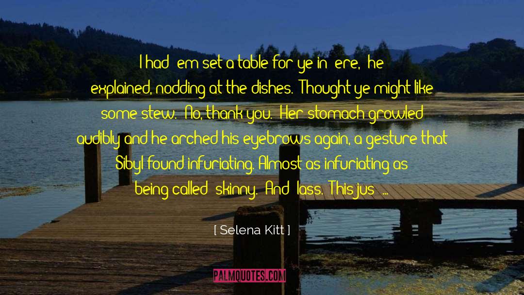 Infuriating quotes by Selena Kitt