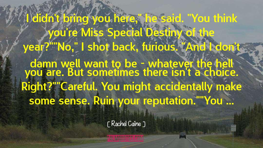 Infuriating quotes by Rachel Caine