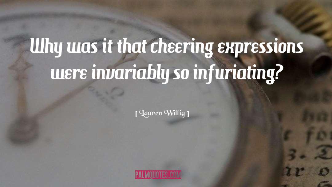 Infuriating quotes by Lauren Willig