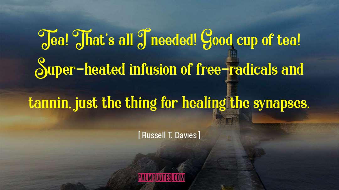 Infusion quotes by Russell T. Davies