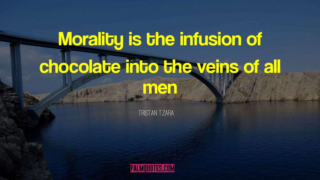Infusion quotes by Tristan Tzara