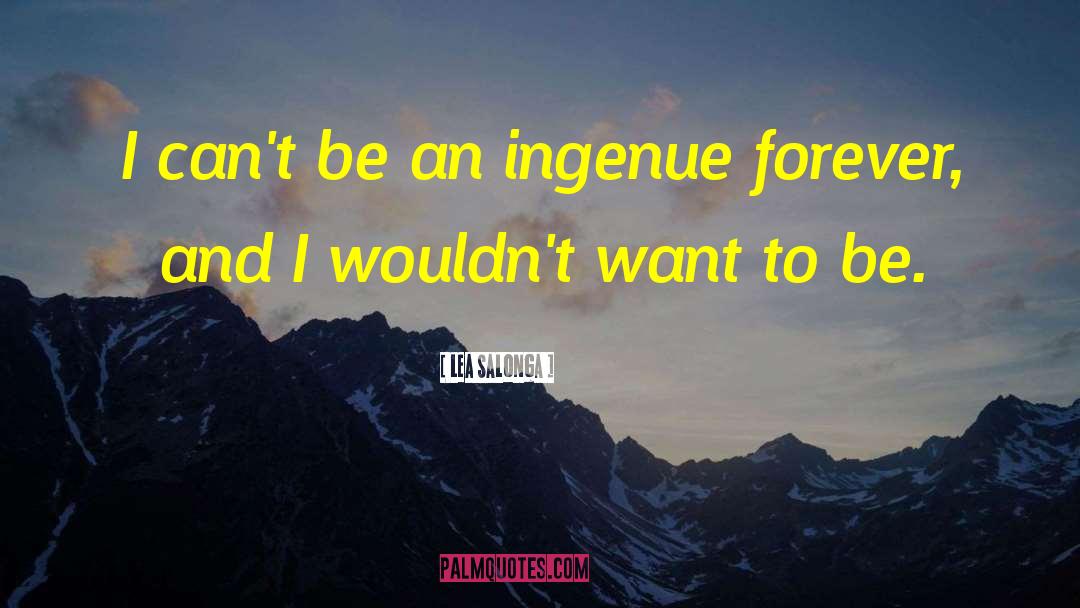 Ingenue Synonyms quotes by Lea Salonga
