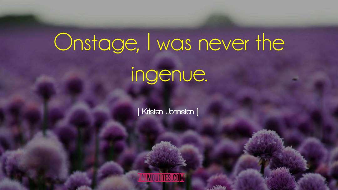 Ingenue Synonyms quotes by Kristen Johnston