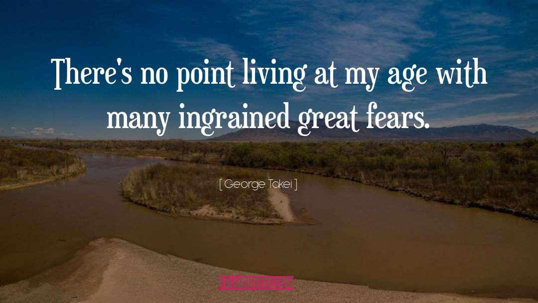 Ingrained quotes by George Takei