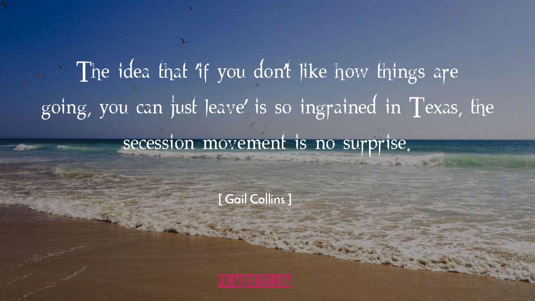 Ingrained quotes by Gail Collins