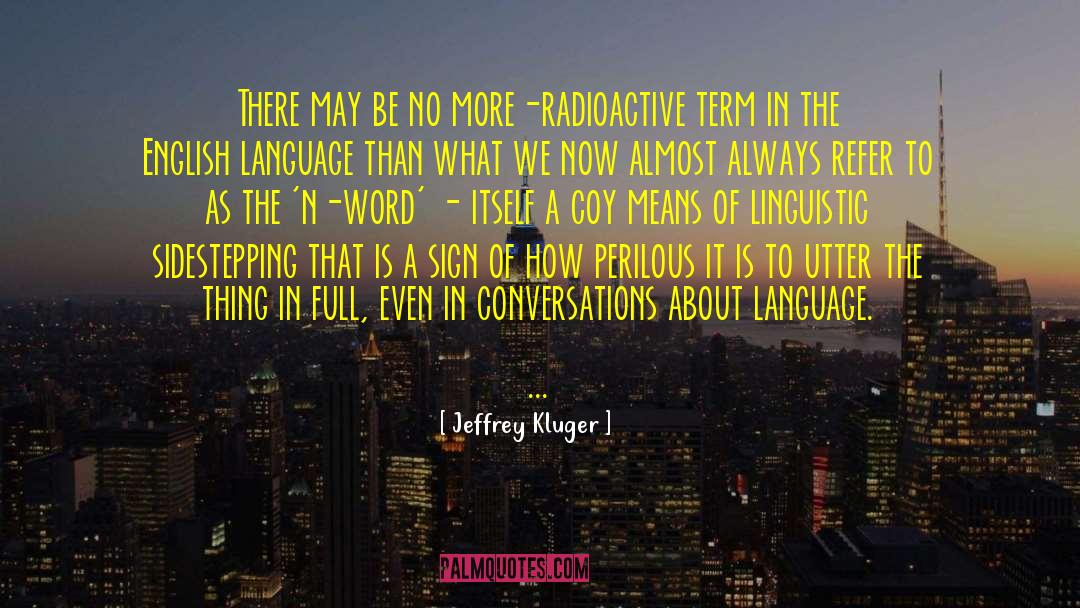 Ingrata In English quotes by Jeffrey Kluger