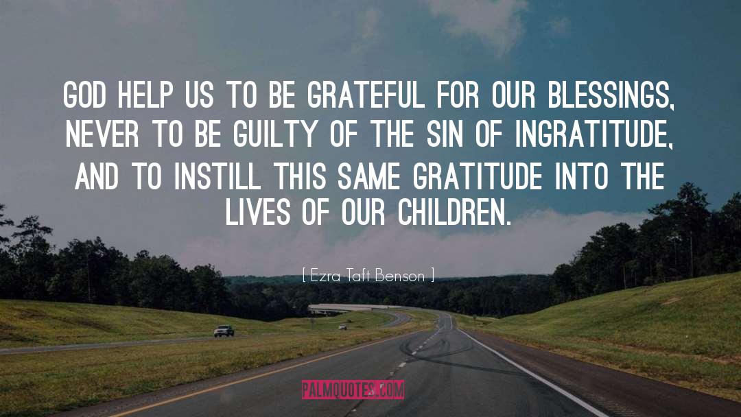 Ingratitude quotes by Ezra Taft Benson