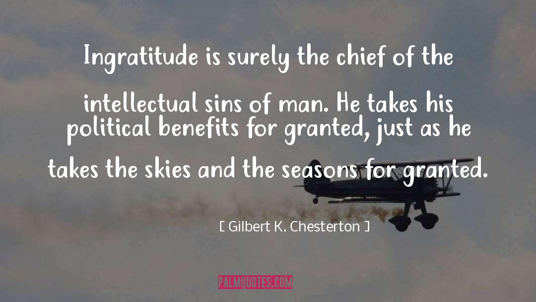 Ingratitude quotes by Gilbert K. Chesterton