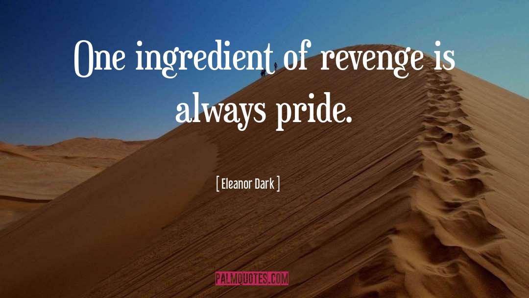 Ingredient quotes by Eleanor Dark