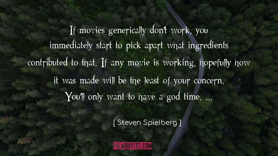 Ingredients quotes by Steven Spielberg