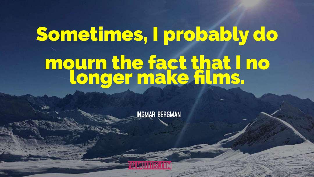 Ingrid Bergman quotes by Ingmar Bergman