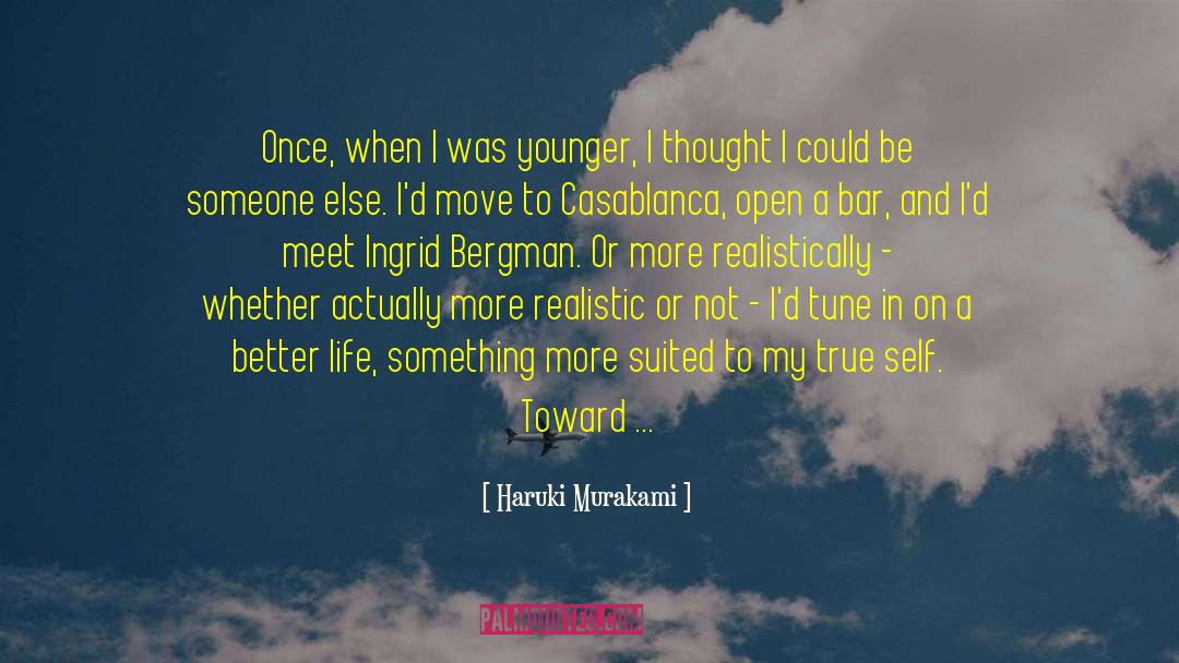 Ingrid Bergman quotes by Haruki Murakami