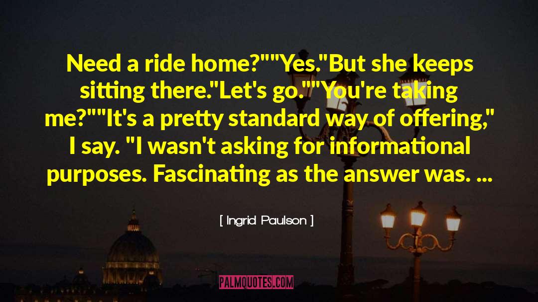 Ingrid Bergman quotes by Ingrid Paulson