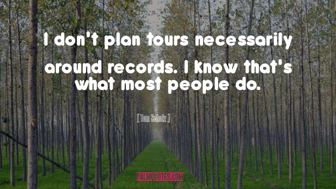 Ingstad Tours quotes by Tom Scholz