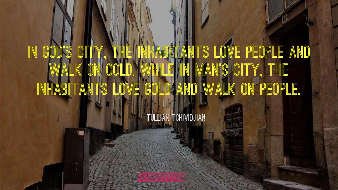 Inhabitants quotes by Tullian Tchividjian