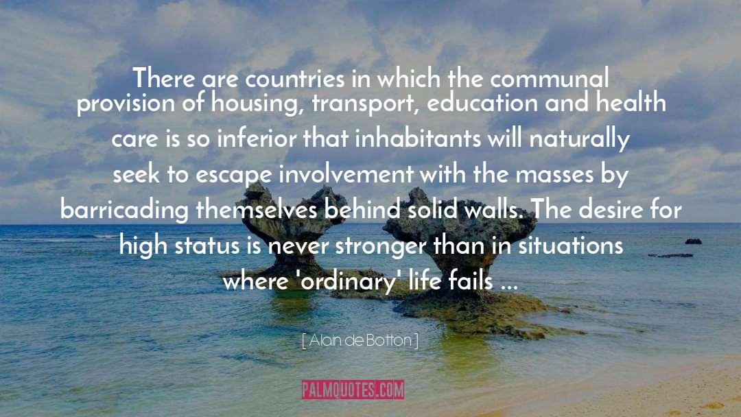 Inhabitants quotes by Alain De Botton
