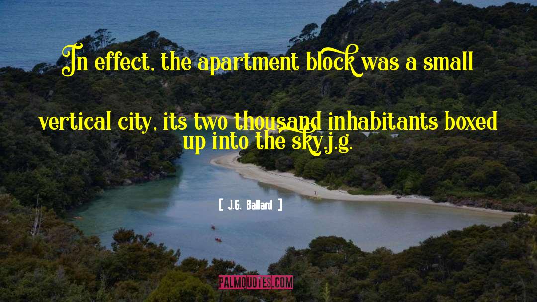 Inhabitants quotes by J.G. Ballard