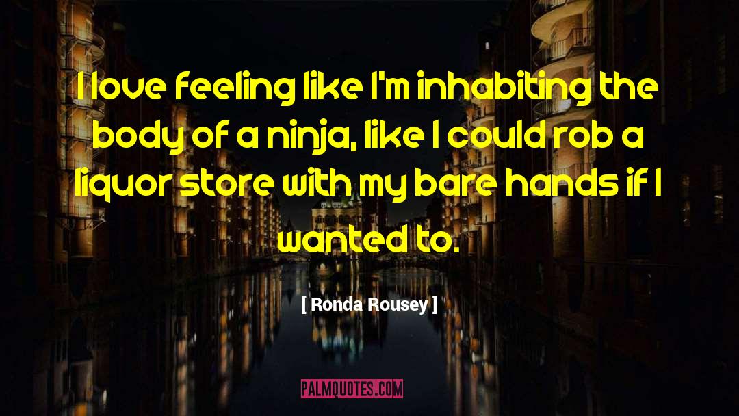 Inhabiting quotes by Ronda Rousey