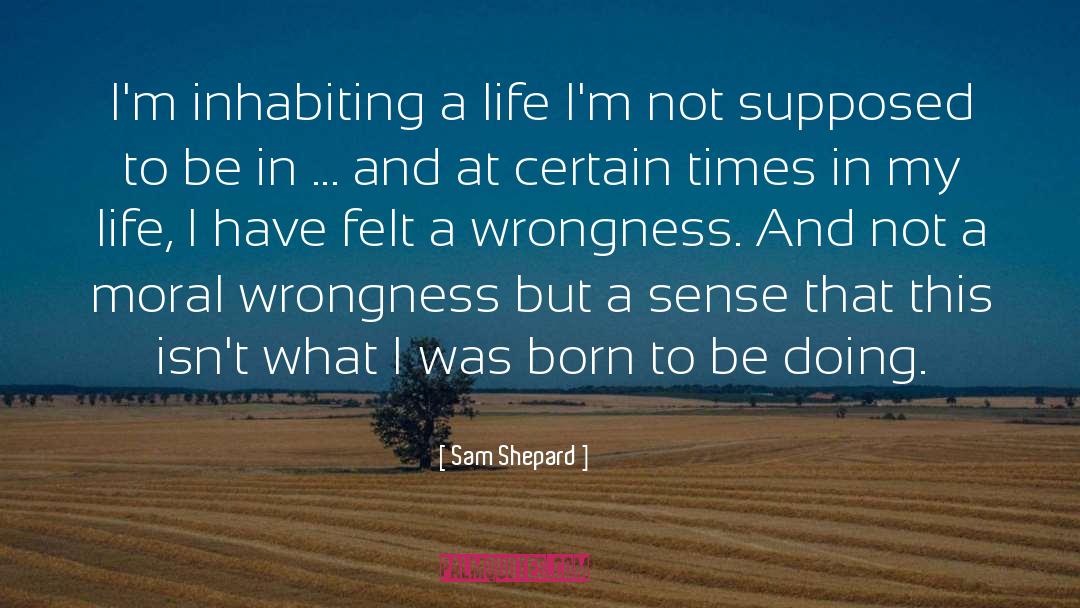 Inhabiting quotes by Sam Shepard