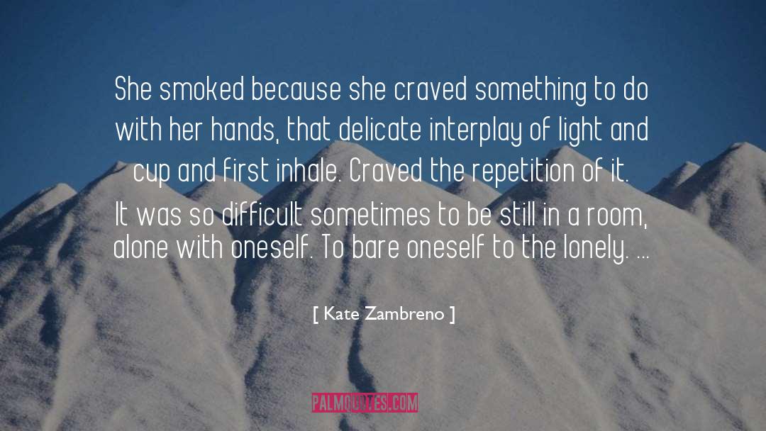 Inhale quotes by Kate Zambreno