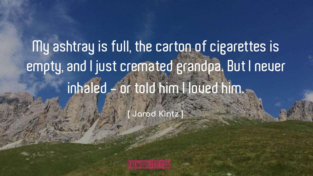 Inhaled quotes by Jarod Kintz