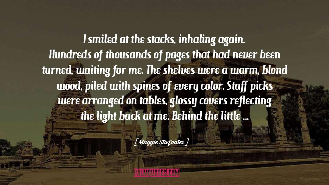 Inhaling quotes by Maggie Stiefvater