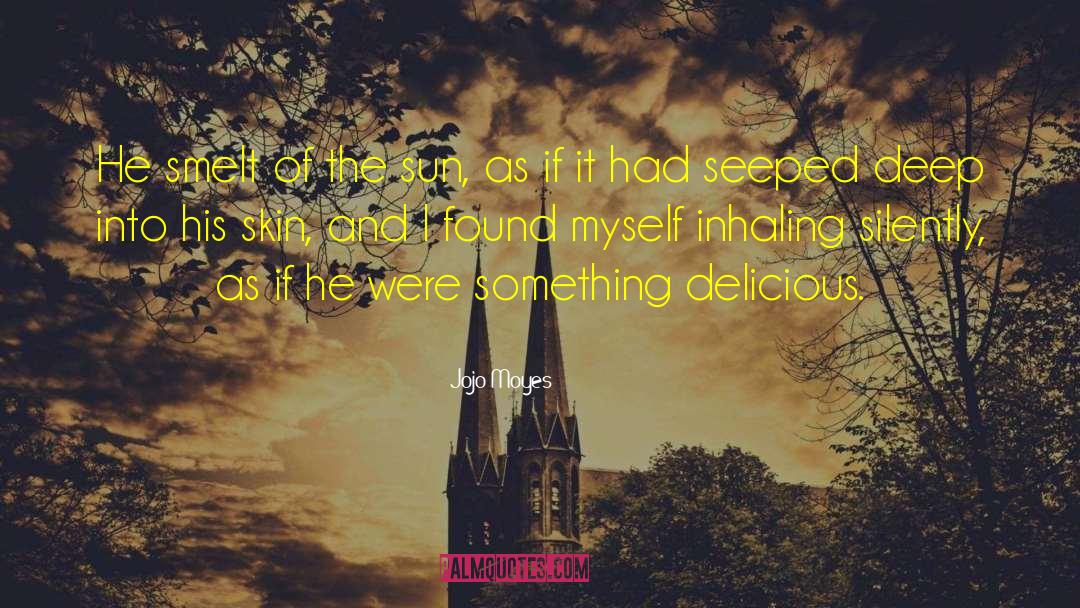 Inhaling quotes by Jojo Moyes