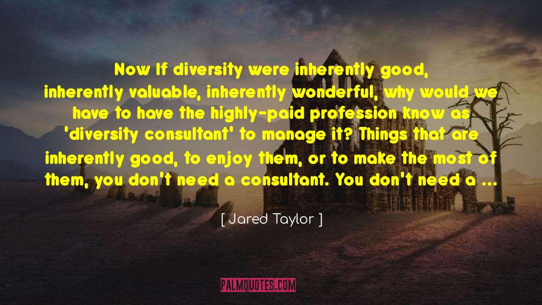 Inherently Good quotes by Jared Taylor