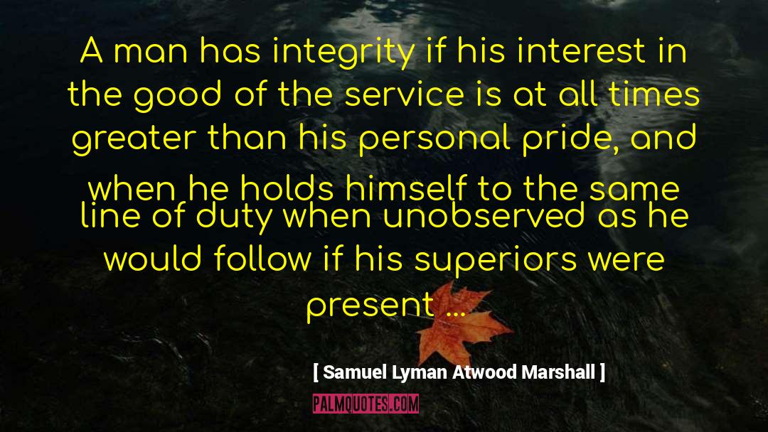 Inherently Good quotes by Samuel Lyman Atwood Marshall