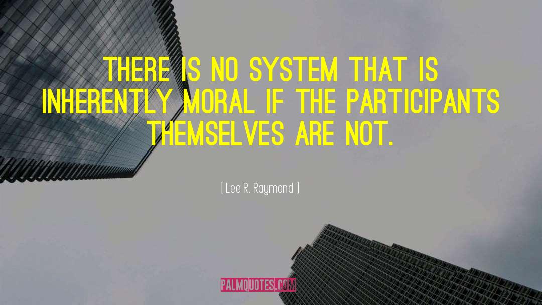 Inherently quotes by Lee R. Raymond