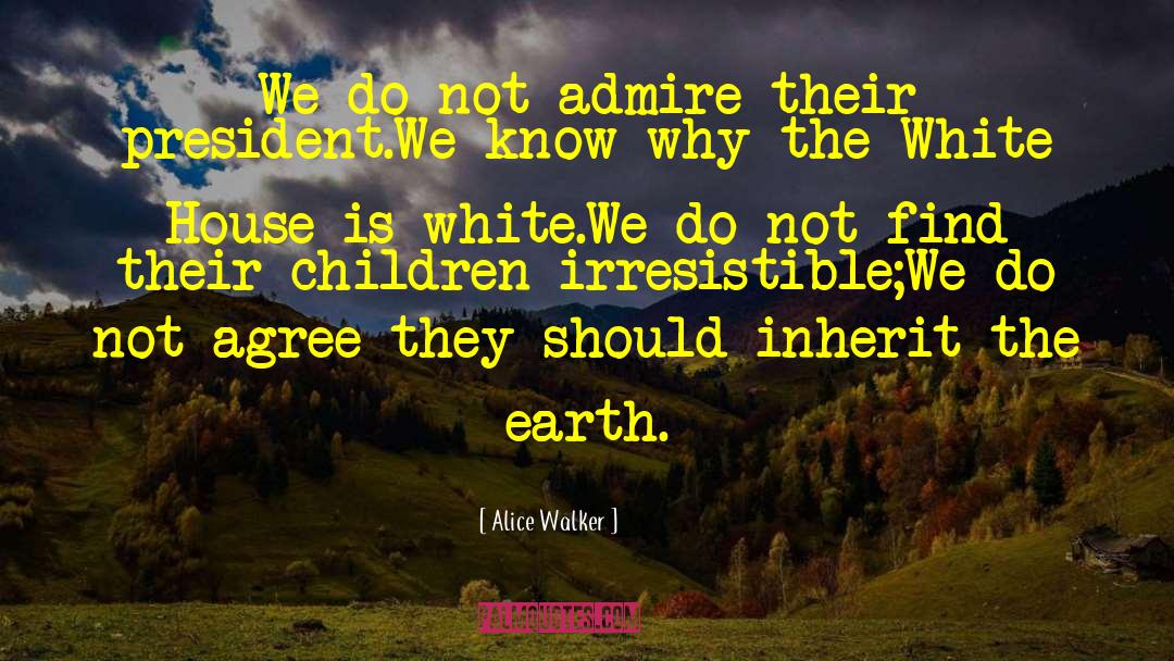 Inherit quotes by Alice Walker