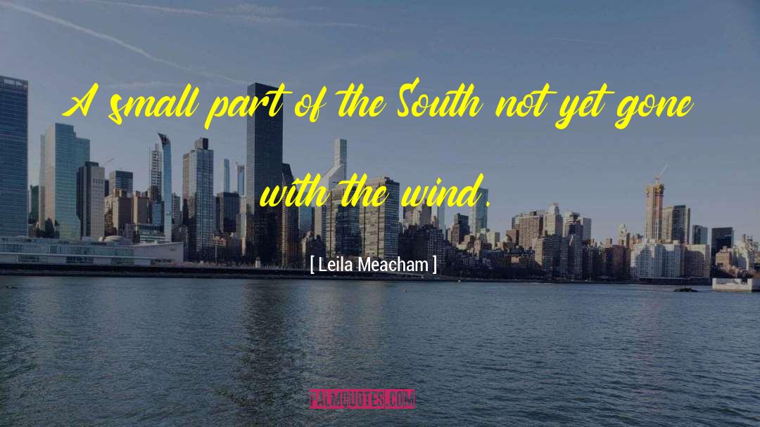 Inherit The Wind quotes by Leila Meacham