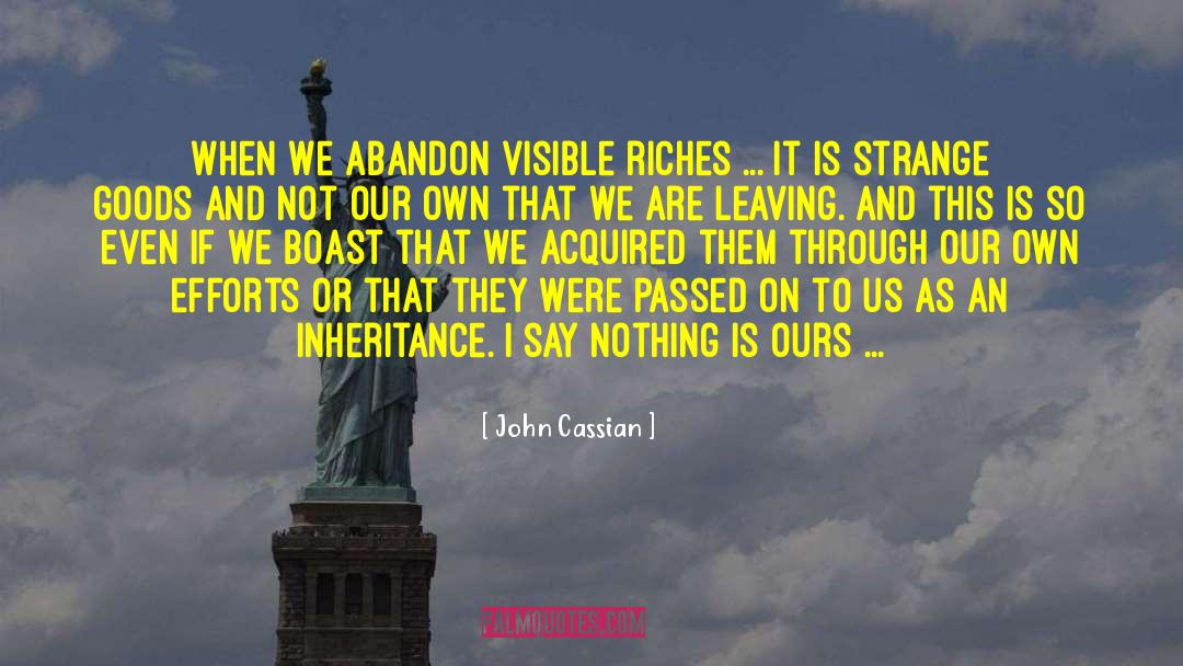 Inheritance quotes by John Cassian