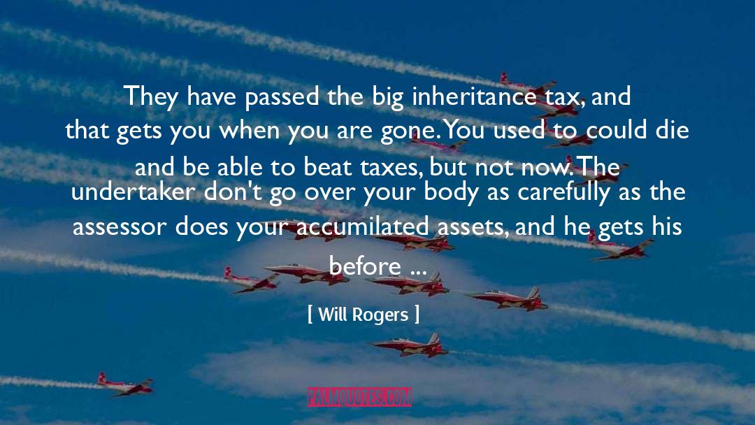 Inheritance Tax quotes by Will Rogers