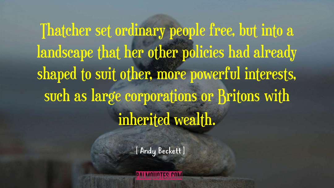 Inherited Wealth quotes by Andy Beckett