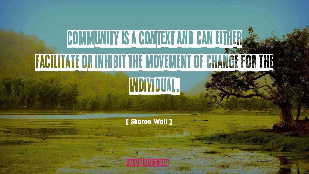 Inhibit Change quotes by Sharon Weil