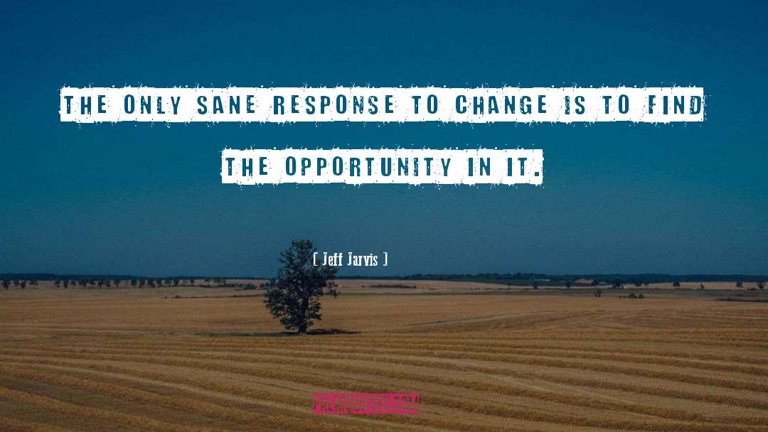 Inhibit Change quotes by Jeff Jarvis