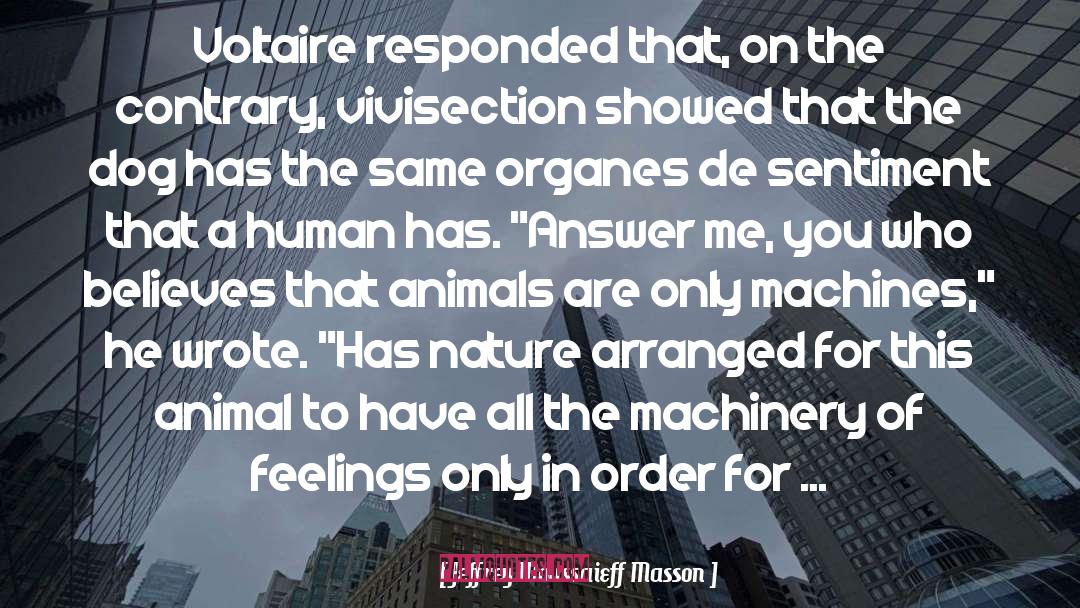 Inhibit Questioning quotes by Jeffrey Moussaieff Masson