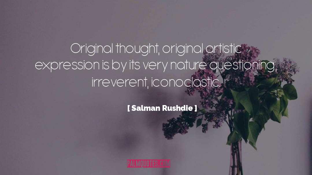 Inhibit Questioning quotes by Salman Rushdie