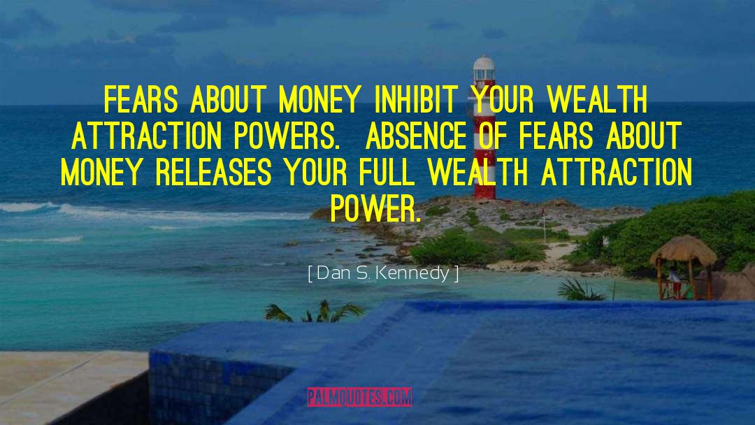 Inhibit quotes by Dan S. Kennedy