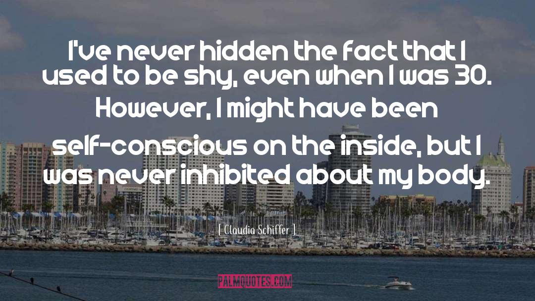 Inhibited quotes by Claudia Schiffer