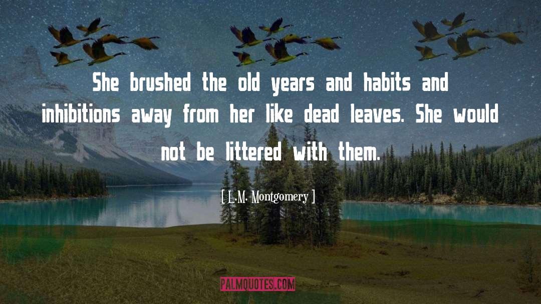 Inhibitions quotes by L.M. Montgomery