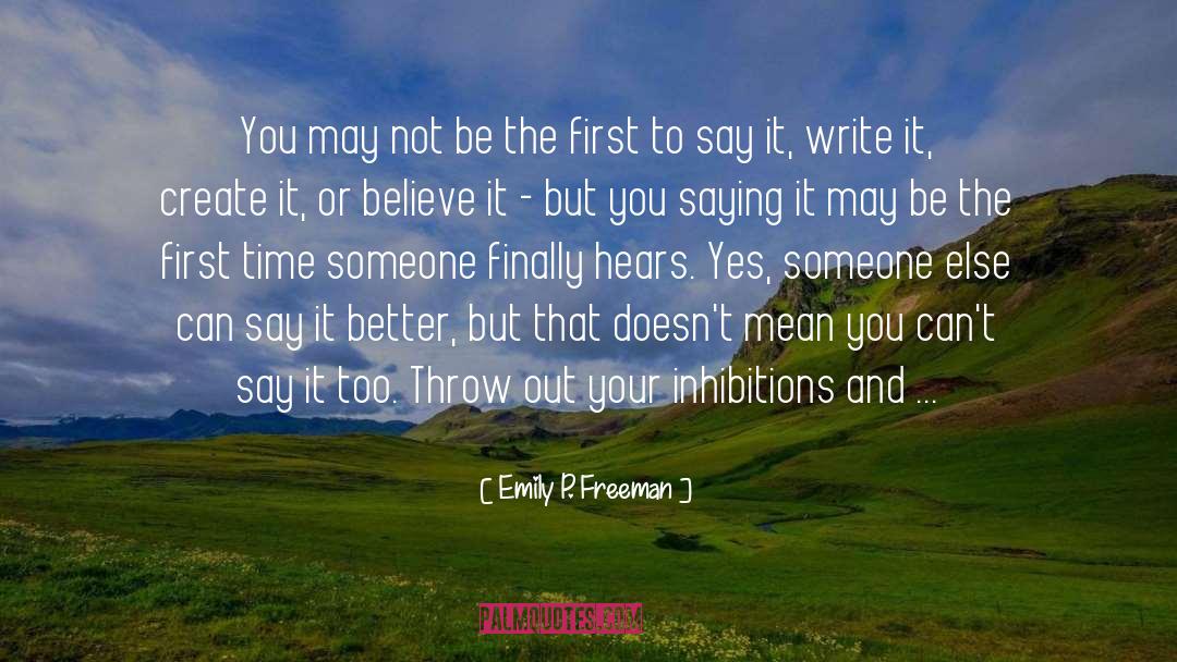 Inhibitions quotes by Emily P. Freeman