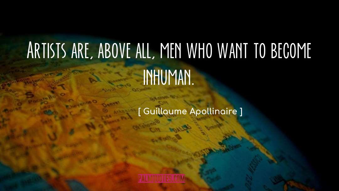 Inhuman quotes by Guillaume Apollinaire